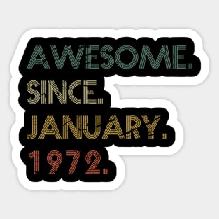 Awesome Since January 1972 Sticker